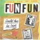 FUN FUN - Could this be love